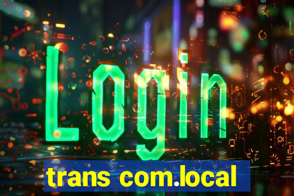 trans com.local